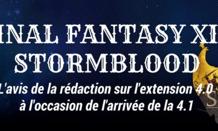 FFXIV Stormblood : L’avis de la rédaction