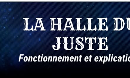 Guide : La Halle du Juste, son fonctionnement