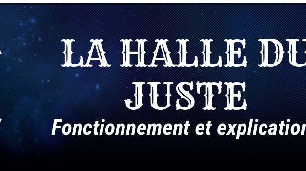 Guide : La Halle du Juste, son fonctionnement