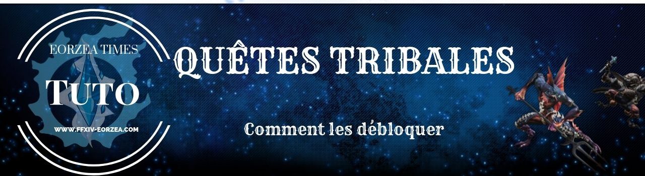 Mini-Guide : Débloquer les Quêtes Tribales