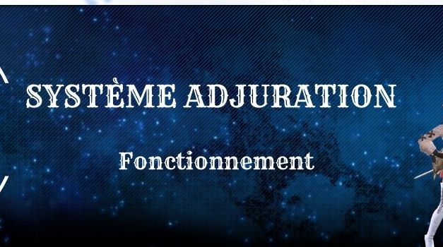 Mini-Guide : Le Système d’Adjuration