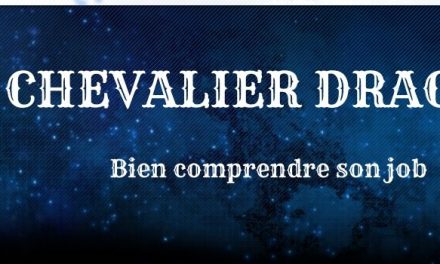 Guide Chevalier Dragon : Explications des compétences et des combos