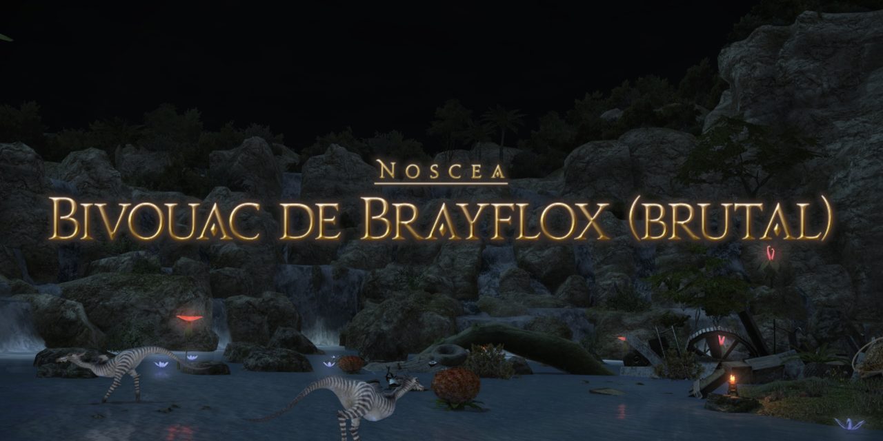 Mini-Guide : Bivouac de Brayflox (Brutal)
