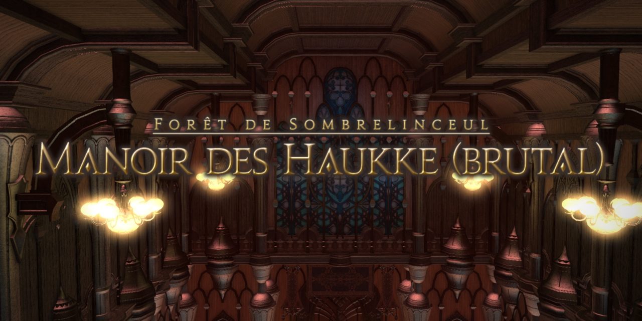 Mini-Guide : Manoir des Haukke Brutal