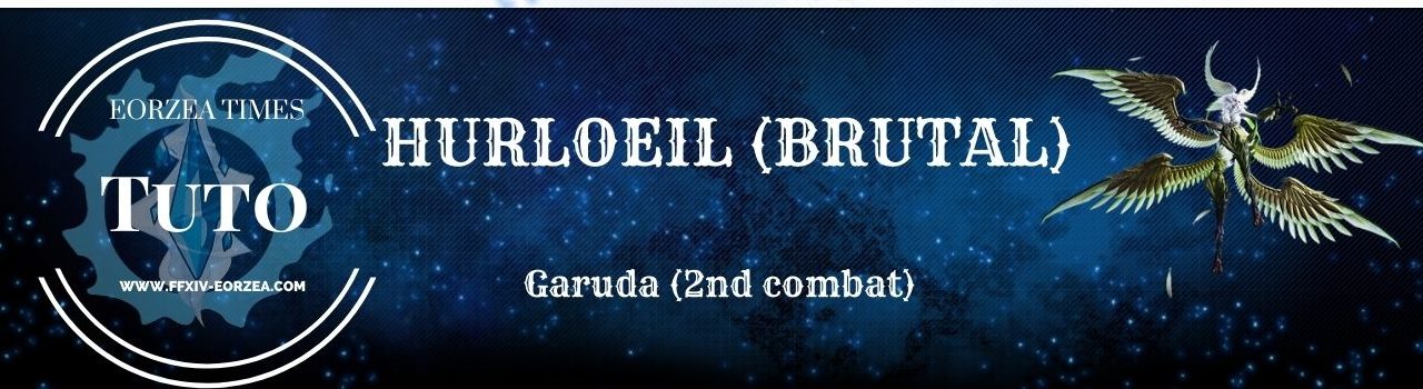 Guide : Hurloeil Brutal (Garuda)