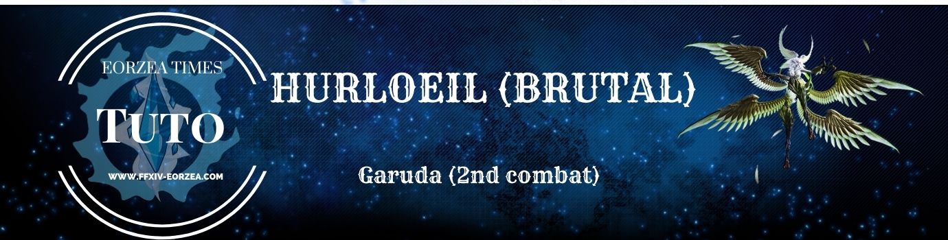 Guide : Hurloeil Brutal (Garuda)