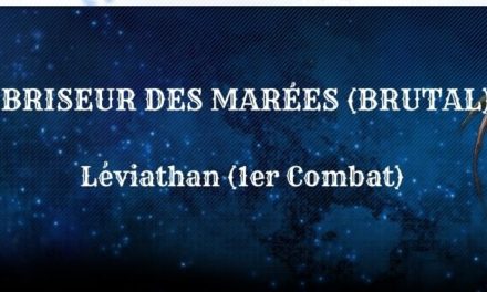 Guide : Le Briseur des Marées (Léviathan Brutal)