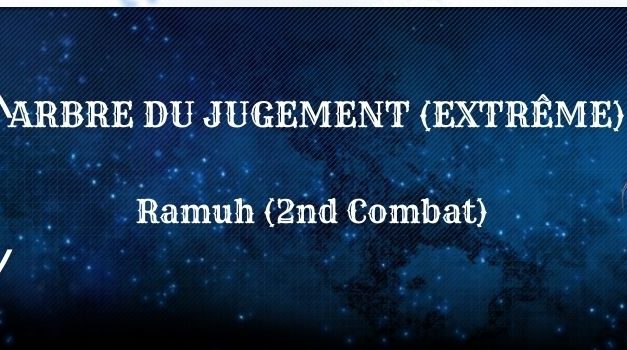 Guide : L’Arbre du Jugement (Ramuh Extrême)