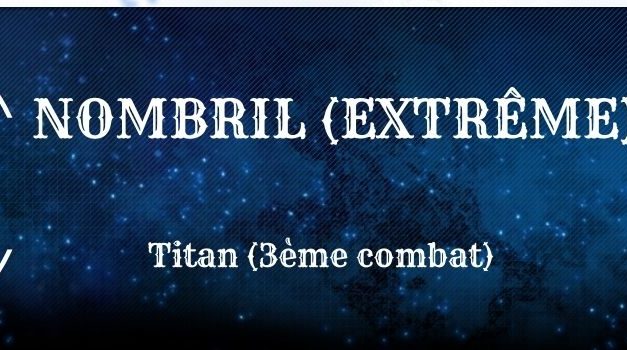 Guide : Le Nombril Extrême (Titan)