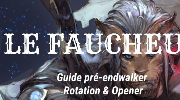 Le guide complet du faucheur pré-endwalker