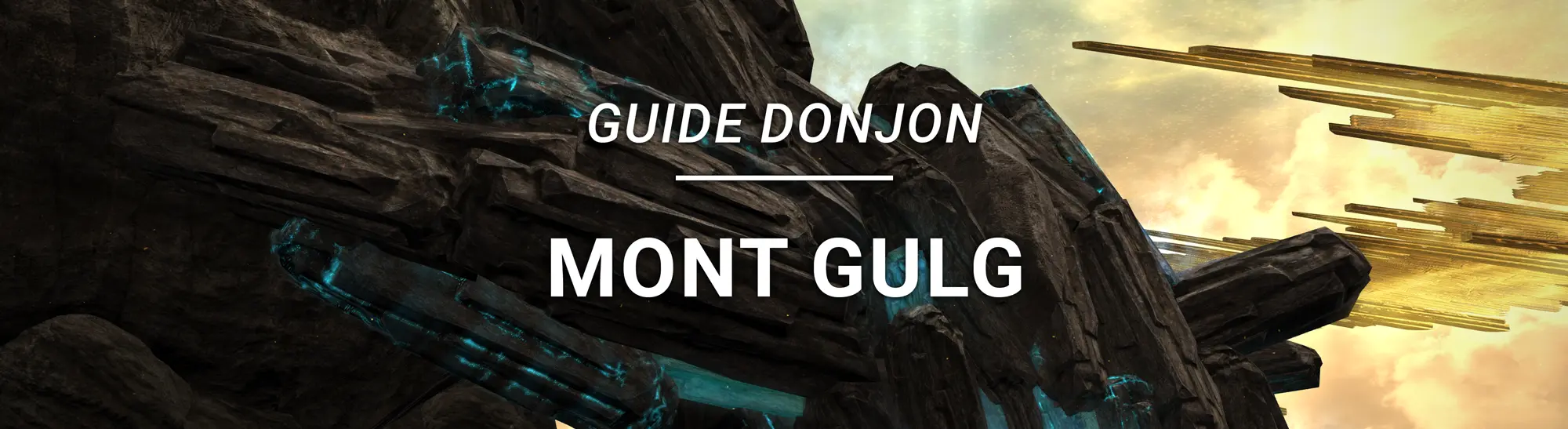 Guide Donjon – Mont Gulg