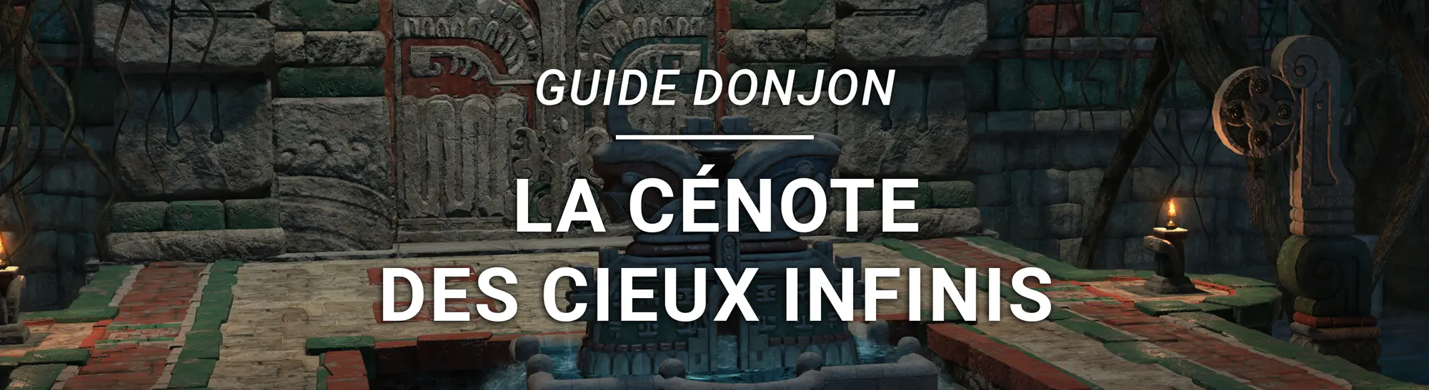 Guide Donjon – Le cénote des Cieux infinis