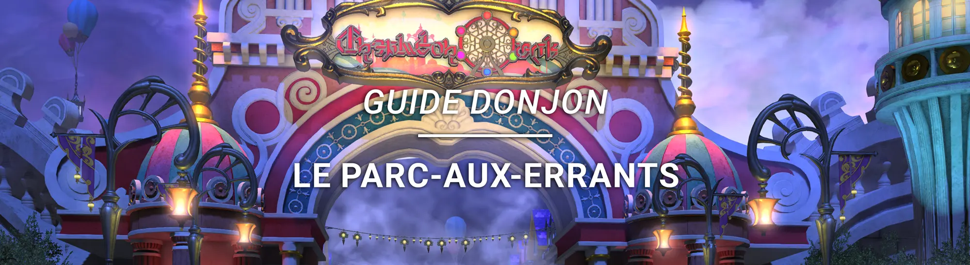 Guide Donjon – Le Parc-aux-Errants