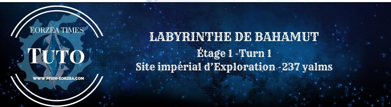 Guide : Labyrinthe de Bahamut – Turn 1 (étage 1)