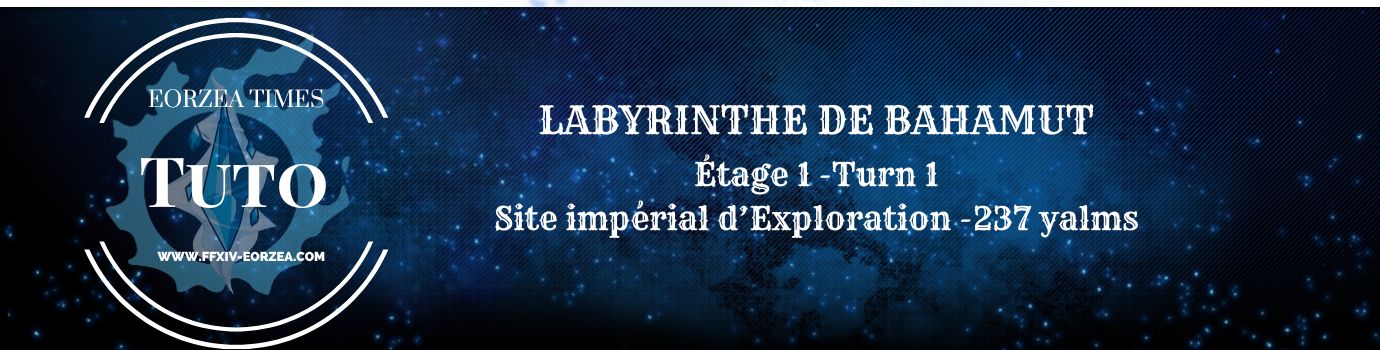 Guide : Labyrinthe de Bahamut – Turn 1 (étage 1)