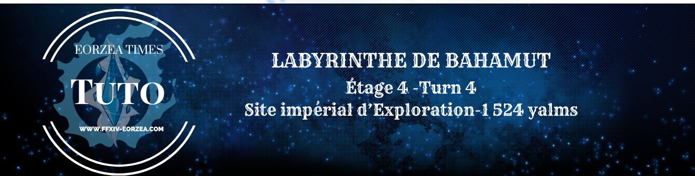 Guide : Labyrinthe de Bahamut – Turn 4 (étage 4)