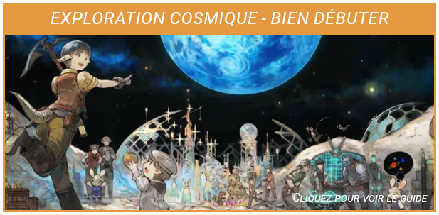 Guide - Exploration Cosmique - Bien Débuter