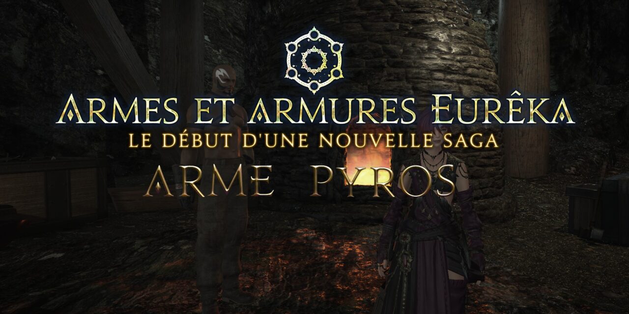 Guide des armes reliques : Eureka Pyros