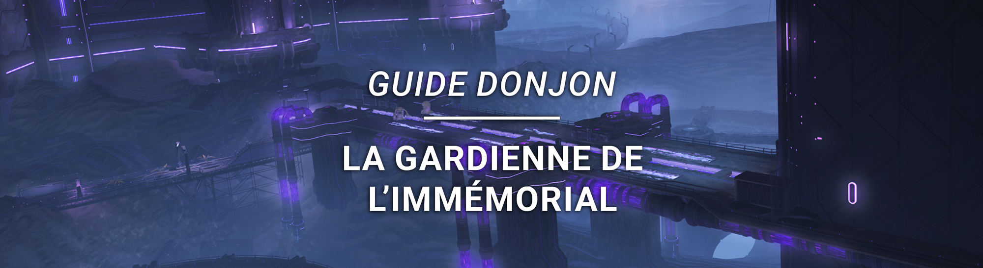 Guide Donjon – La Gardienne de l&rsquo;Immémorial