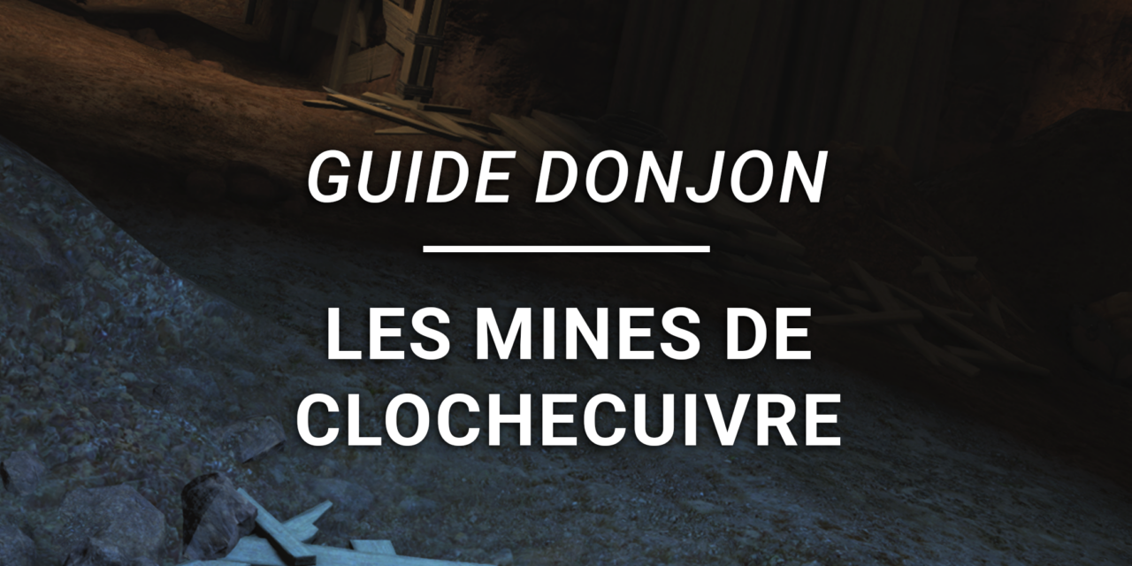 Guide Donjon – Les Mines de Clochecuivre