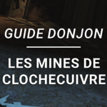 Guide Donjon – Les Mines de Clochecuivre