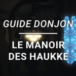 Guide Donjon – Le Manoir des Haukke