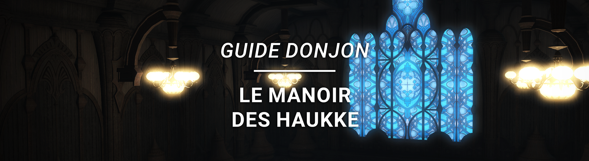 Guide Donjon – Le Manoir des Haukke