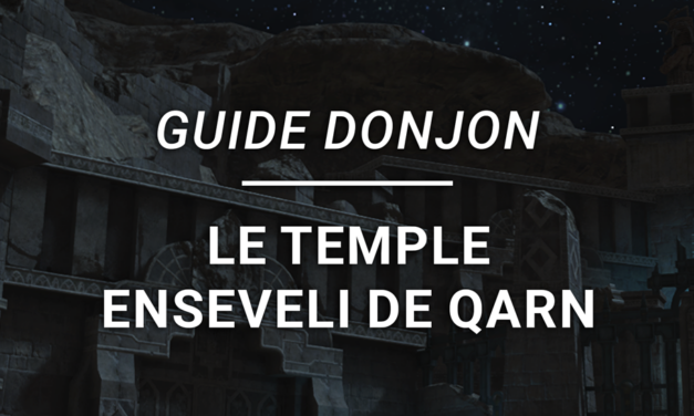 Guide Donjon – Le Temple enseveli de Qarn