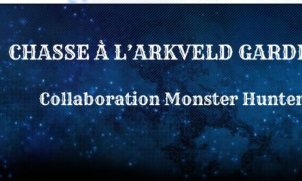 Chasse à l&rsquo;Arkveld Gardien – Collaboration Monster Hunter