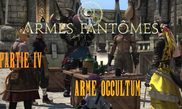 Saga des Armes Fantômes Partie Finale : Occultum