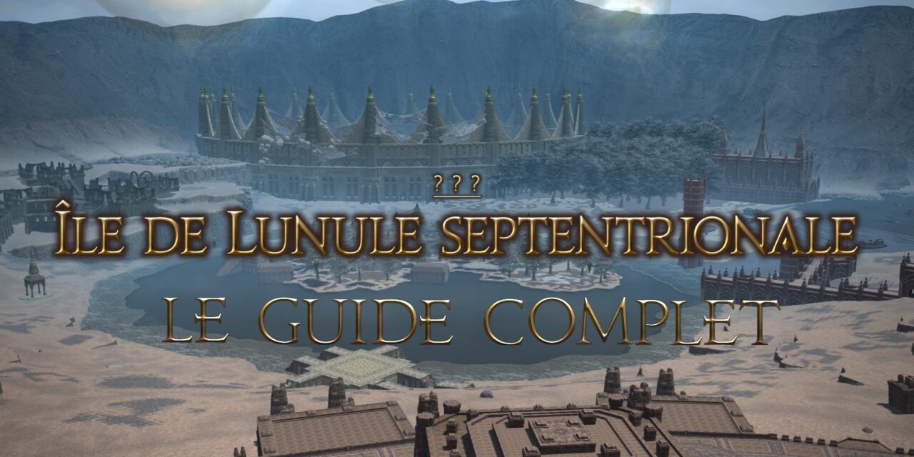 Guide : L’île de Lunule Septentrionale
