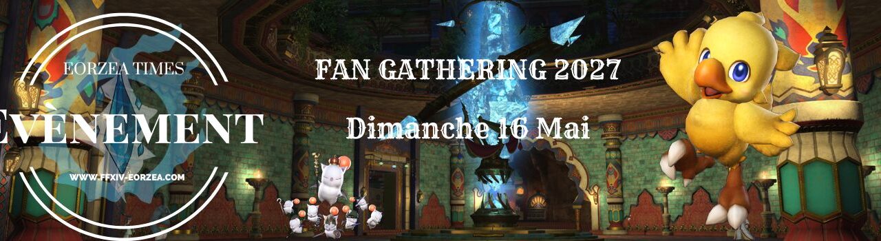 Annonce du Fan Gathering 2027 proposé par Eorzea Times !